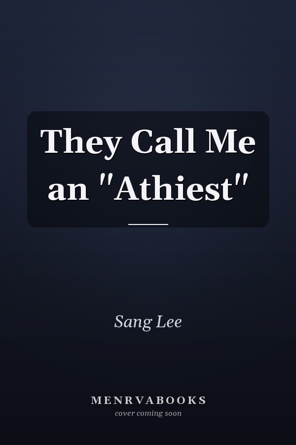 They Call Me an "Athiest"