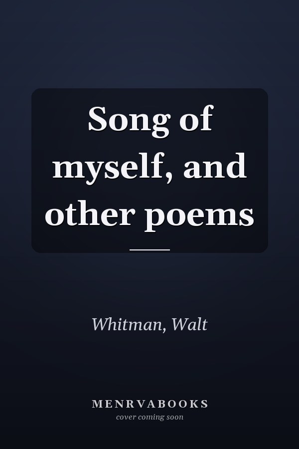 Song of myself, and other poems