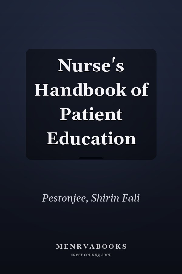 Nurse's Handbook of Patient Education