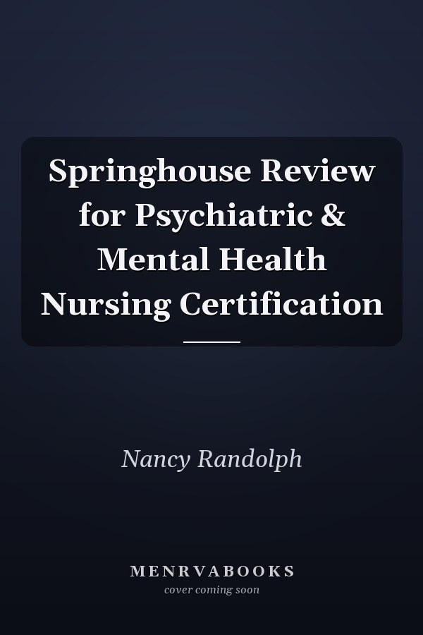 Springhouse Review for Psychiatric & Mental Health Nursing Certification