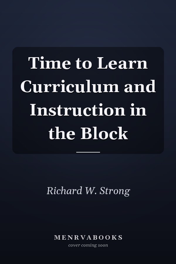 Time to Learn Curriculum and Instruction in the Block