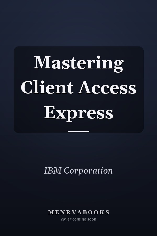 Mastering Client Access Express