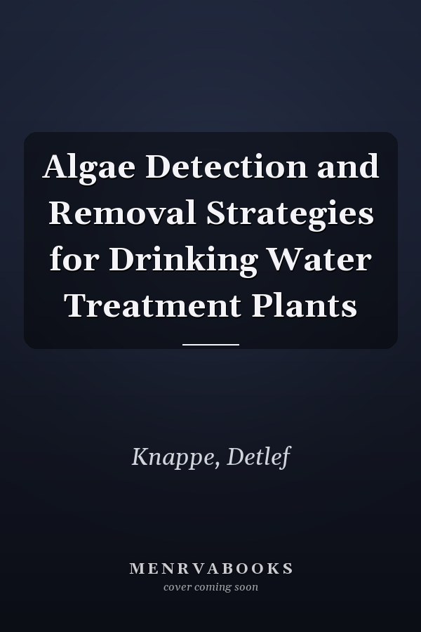 Algae Detection and Removal Strategies for Drinking Water Treatment Plants
