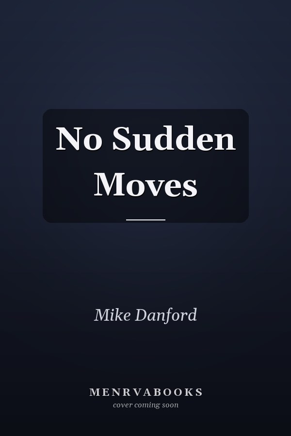 No Sudden Moves