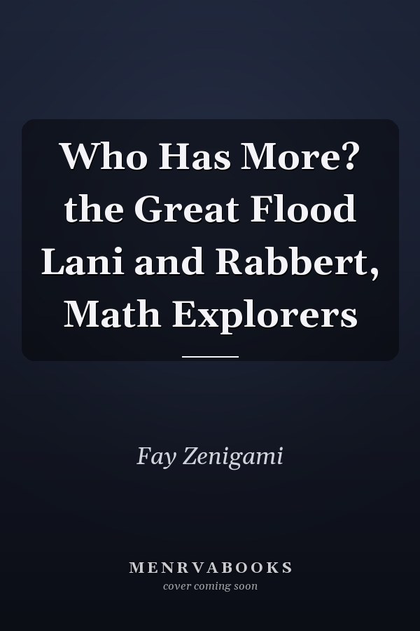 Who Has More? the Great Flood Lani and Rabbert, Math Explorers