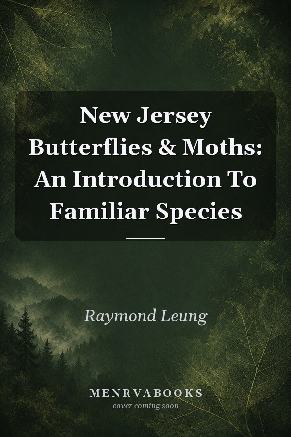 New Jersey Butterflies & Moths: An Introduction To Familiar Species