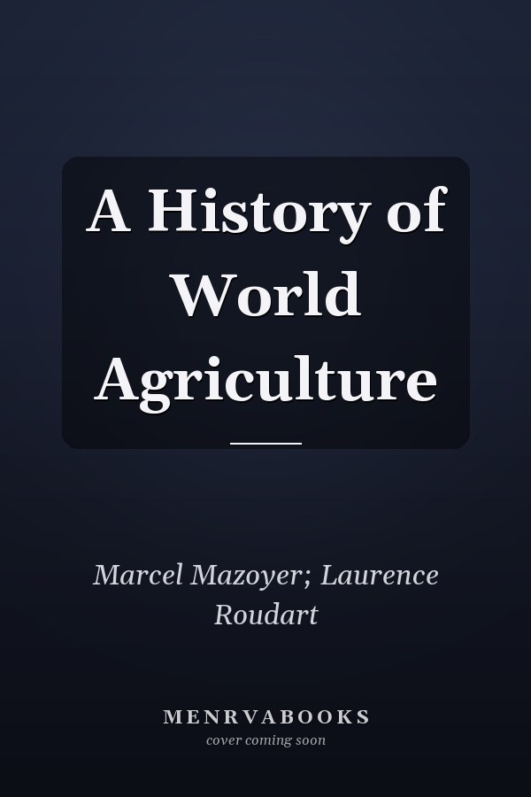 A History of World Agriculture