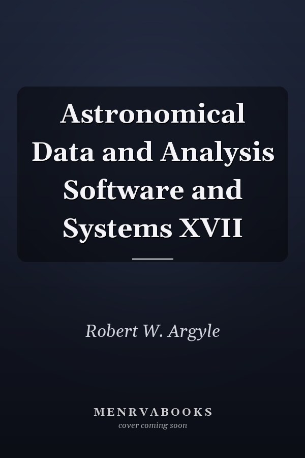 Astronomical Data and Analysis Software and Systems XVII