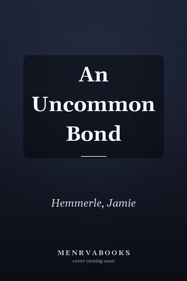 An Uncommon Bond
