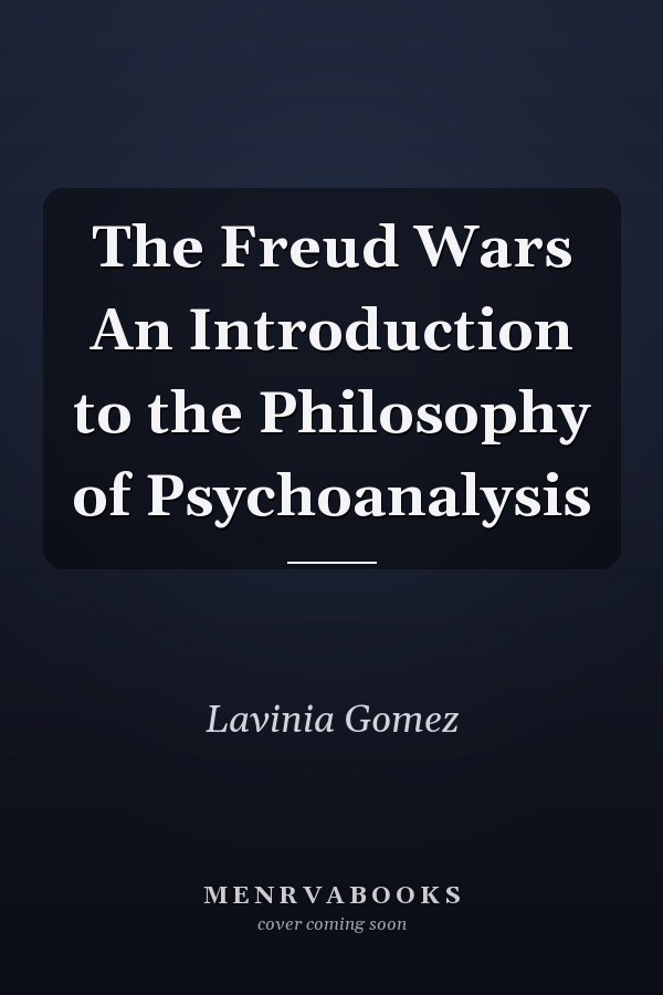 The Freud Wars An Introduction to the Philosophy of Psychoanalysis