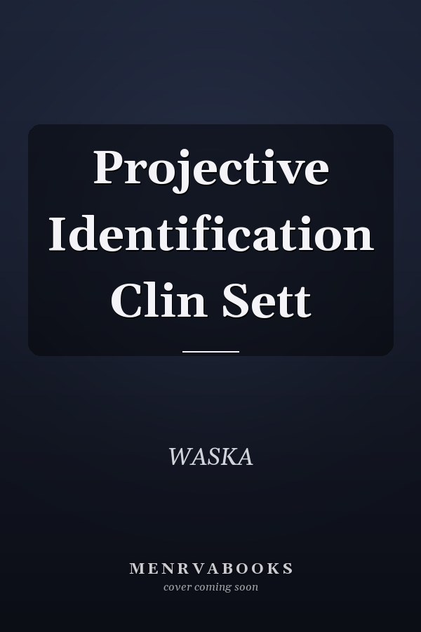Projective Identification Clin Sett