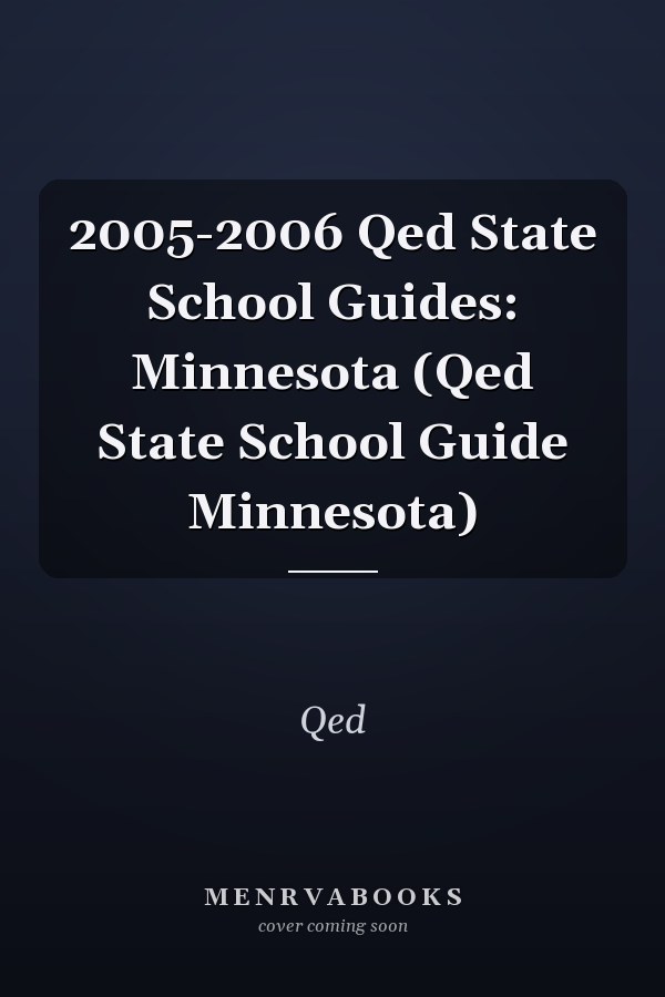 2005-2006 Qed State School Guides: Minnesota (Qed State School Guide Minnesota)