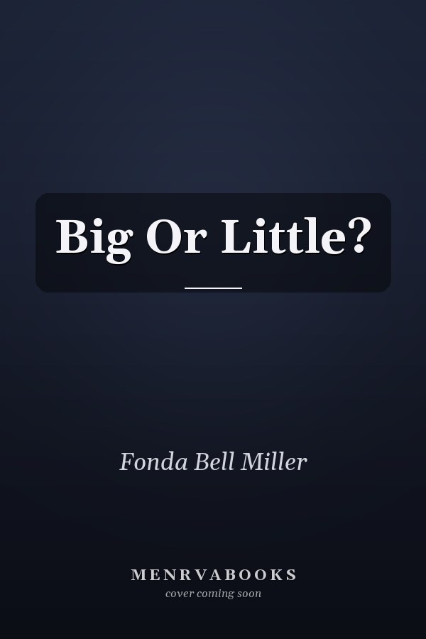 Big Or Little?