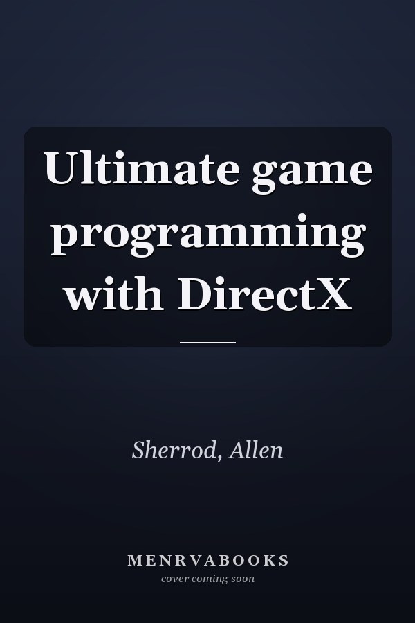 Ultimate game programming with DirectX