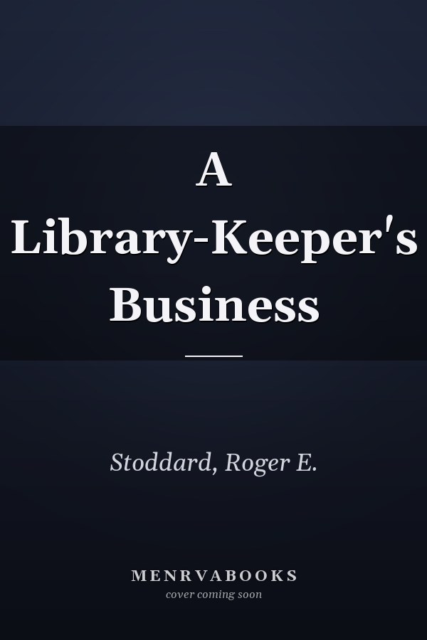 A Library-Keeper's Business