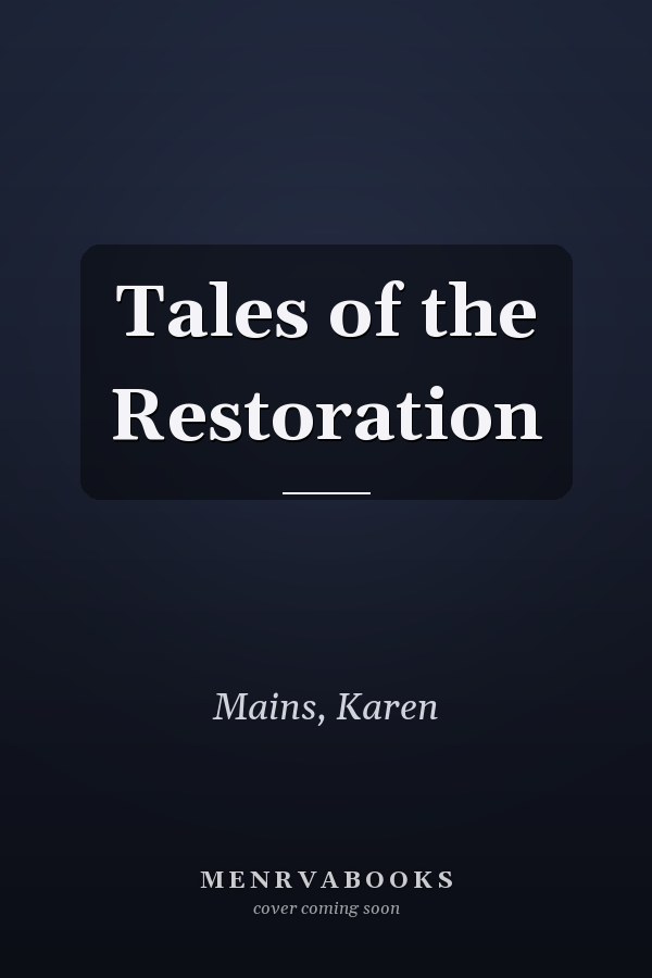 Tales of the Restoration