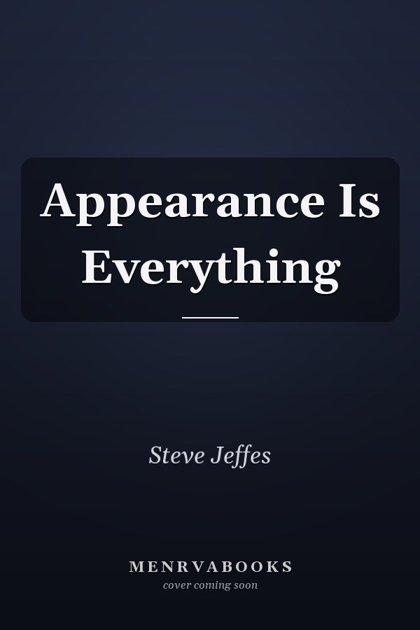 Appearance Is Everything