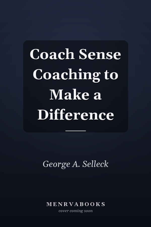 Coach Sense Coaching to Make a Difference