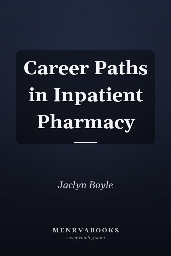 Career Paths in Inpatient Pharmacy