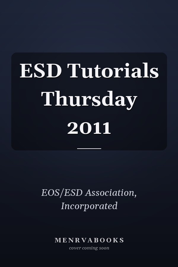 ESD Tutorials Thursday 2011