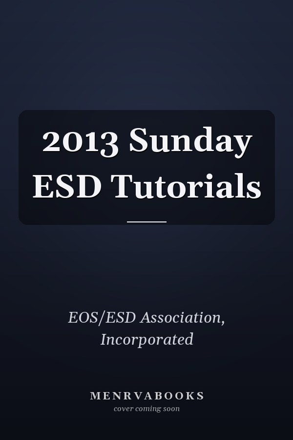 2013 Sunday ESD Tutorials