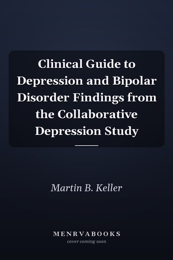 Clinical Guide to Depression and Bipolar Disorder Findings from the Collaborative Depression Study
