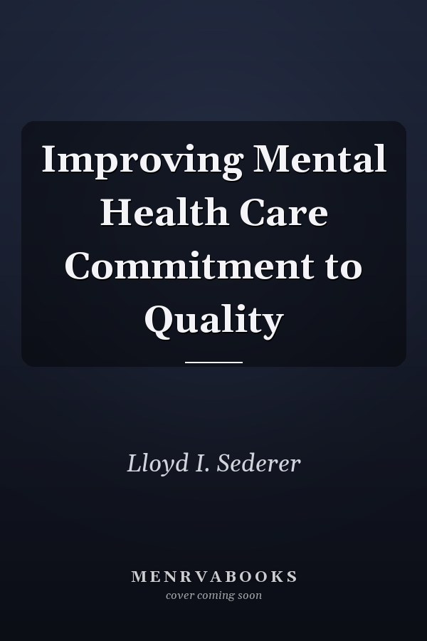 Improving Mental Health Care Commitment to Quality