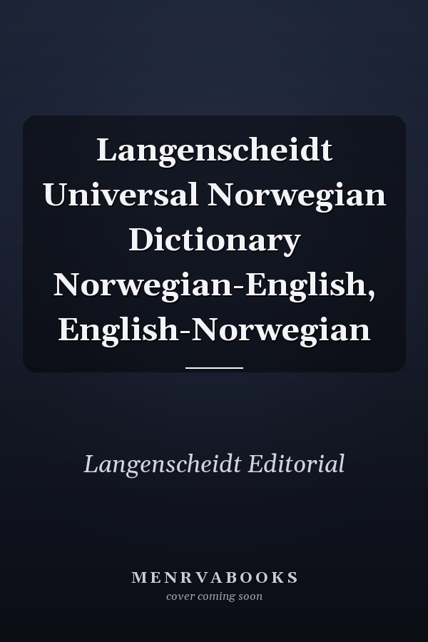 Langenscheidt Universal Norwegian Dictionary Norwegian-English, English-Norwegian