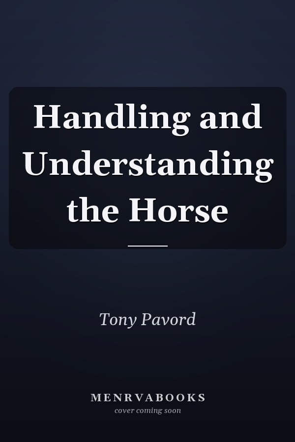 Handling and Understanding the Horse