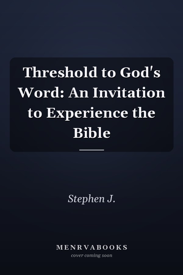 Threshold to God's Word: An Invitation to Experience the Bible