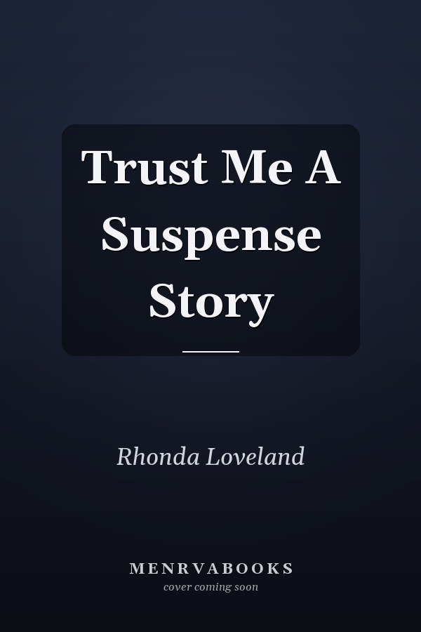 Trust Me A Suspense Story