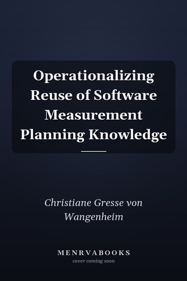 Operationalizing Reuse of Software Measurement Planning Knowledge