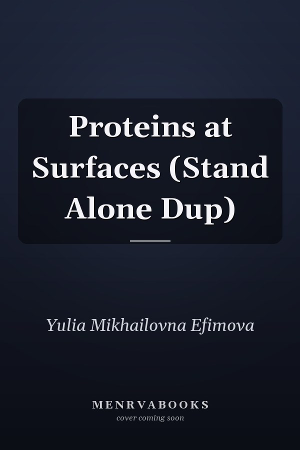 Proteins at Surfaces (Stand Alone Dup)