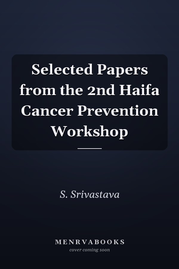 Selected Papers from the 2nd Haifa Cancer Prevention Workshop