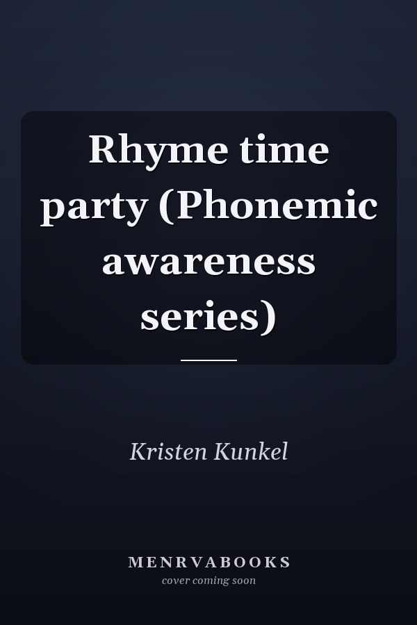 Rhyme time party (Phonemic awareness series)