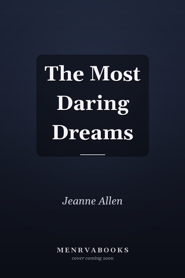 The Most Daring Dreams