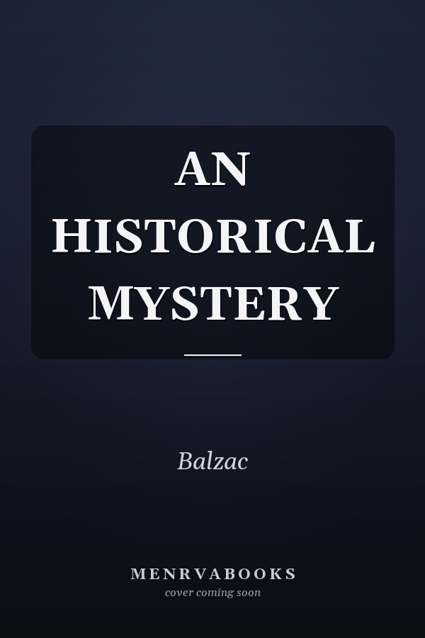 AN HISTORICAL MYSTERY