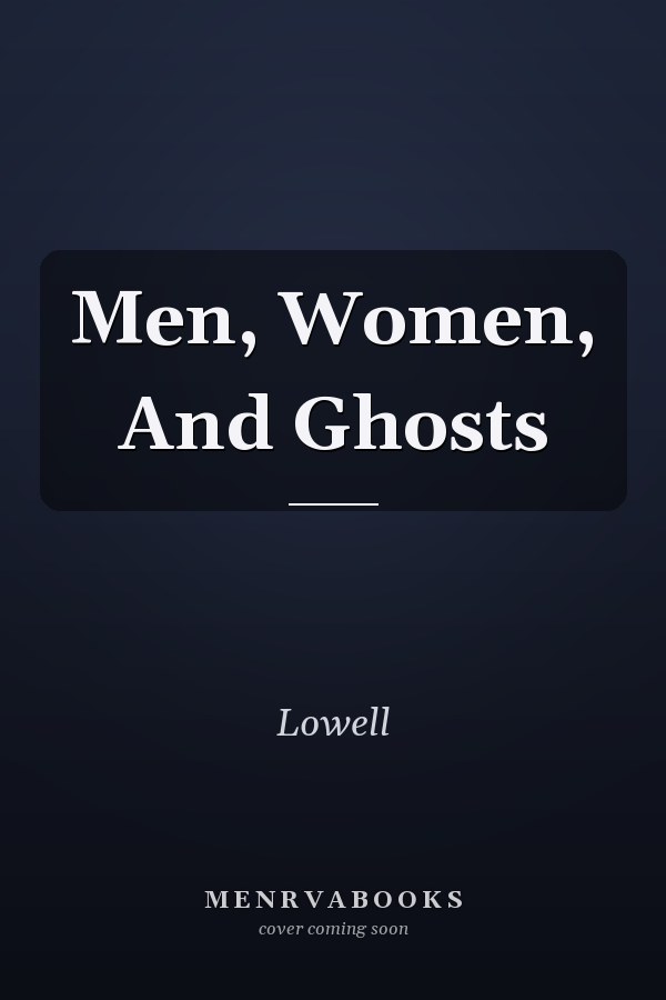 Men, Women, And Ghosts