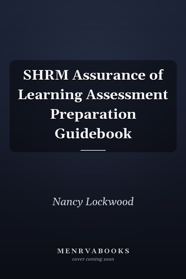 SHRM Assurance of Learning Assessment Preparation Guidebook