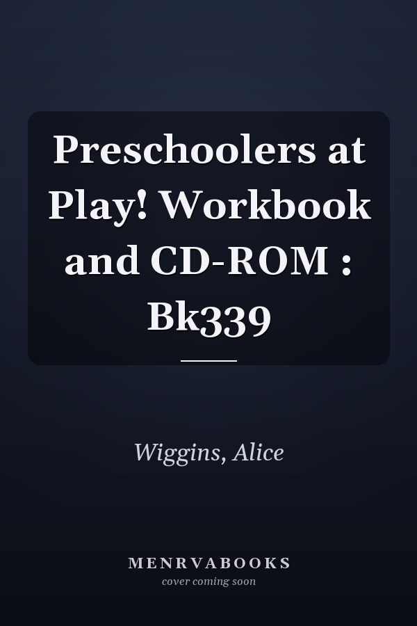 Preschoolers at Play! Workbook and CD-ROM : Bk339