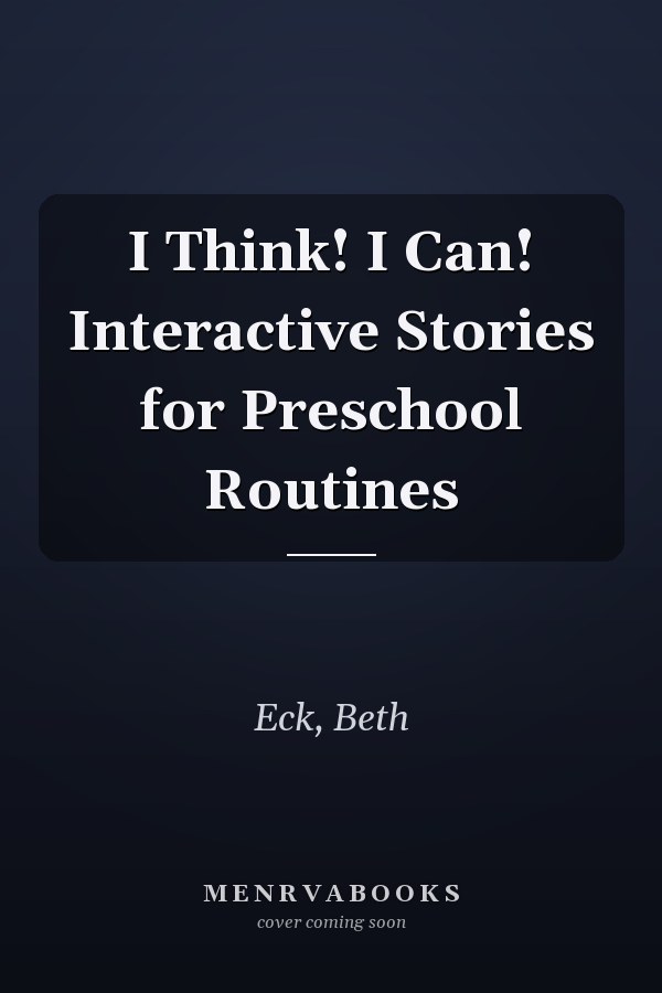 I Think! I Can! Interactive Stories for Preschool Routines