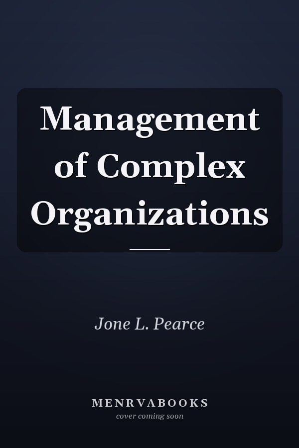 Management of Complex Organizations