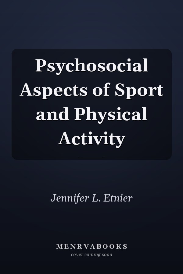 Psychosocial Aspects of Sport and Physical Activity