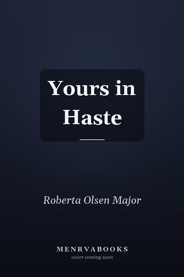 Yours in Haste