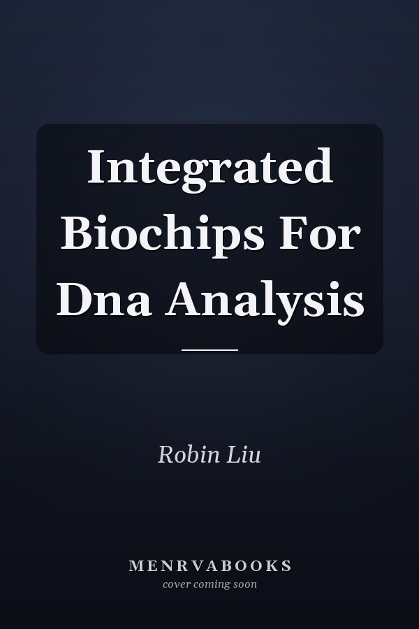 Integrated Biochips For Dna Analysis