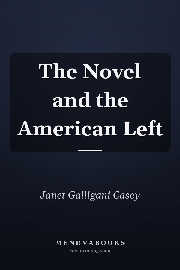 The Novel and the American Left