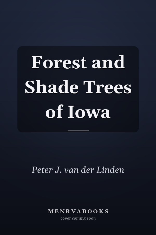 Forest and Shade Trees of Iowa