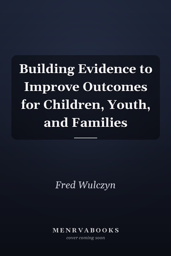 Building Evidence to Improve Outcomes for Children, Youth, and Families