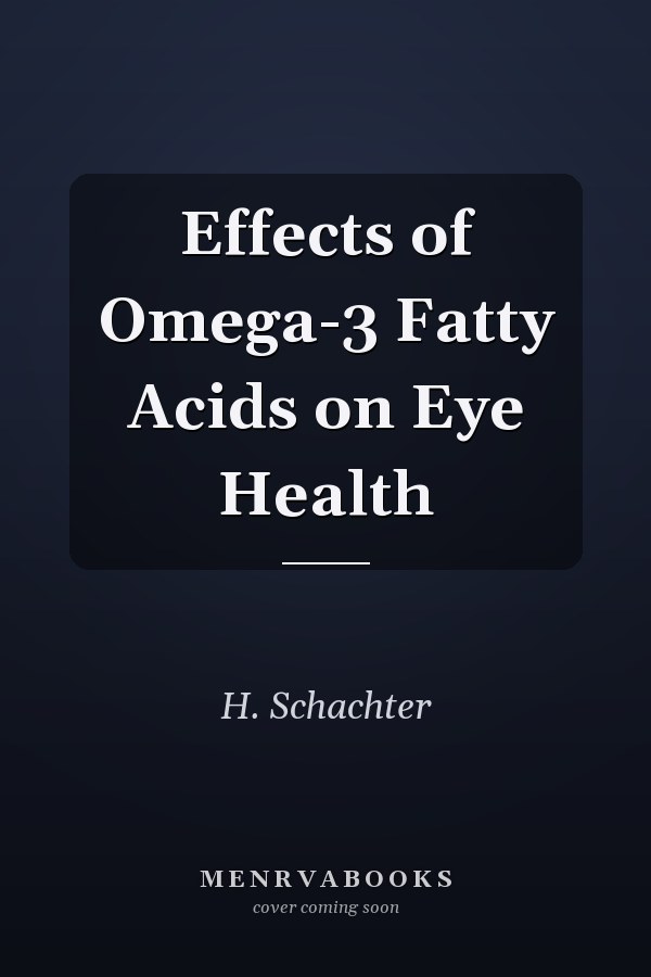 Effects of Omega-3 Fatty Acids on Eye Health