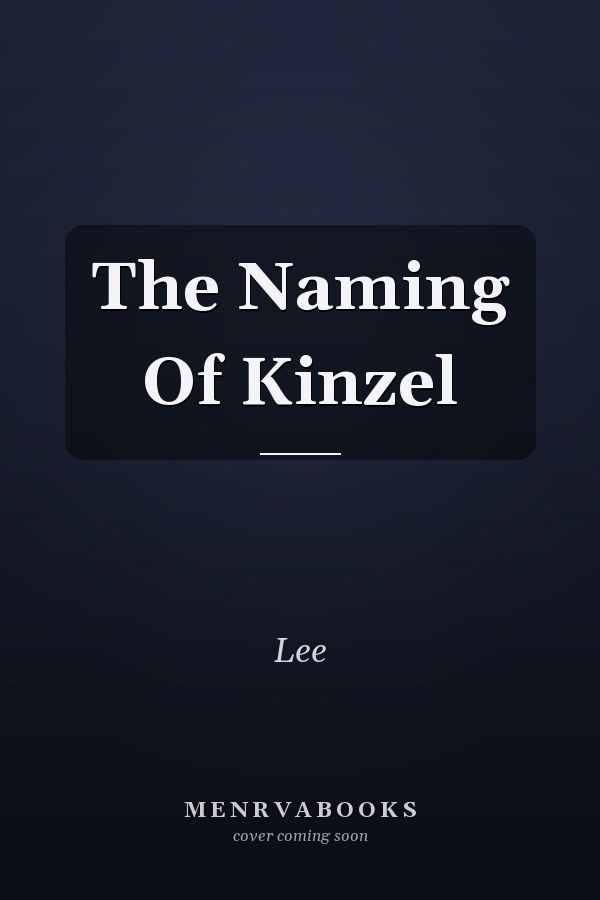 The Naming Of Kinzel